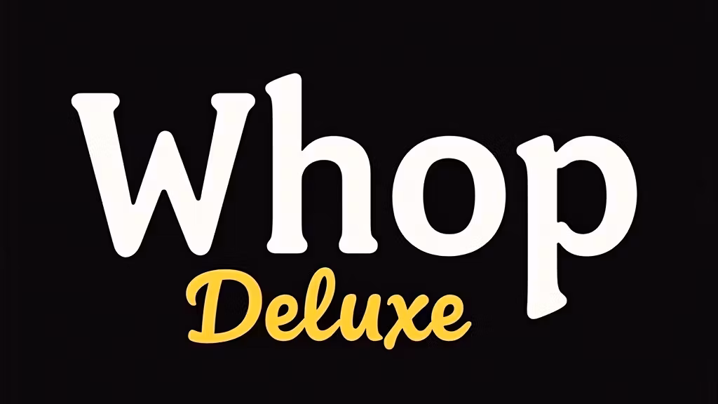 Whop Deluxe 