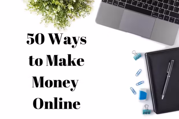 50 WAYS TO MAKE MONEY ONLINE 