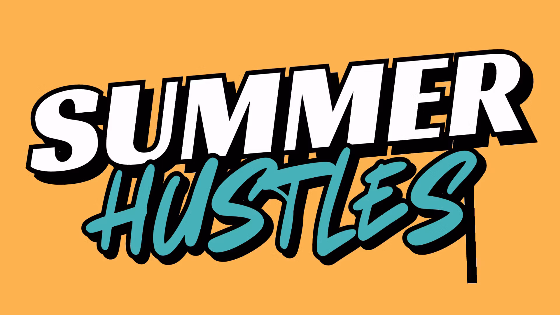 Summer Hustles