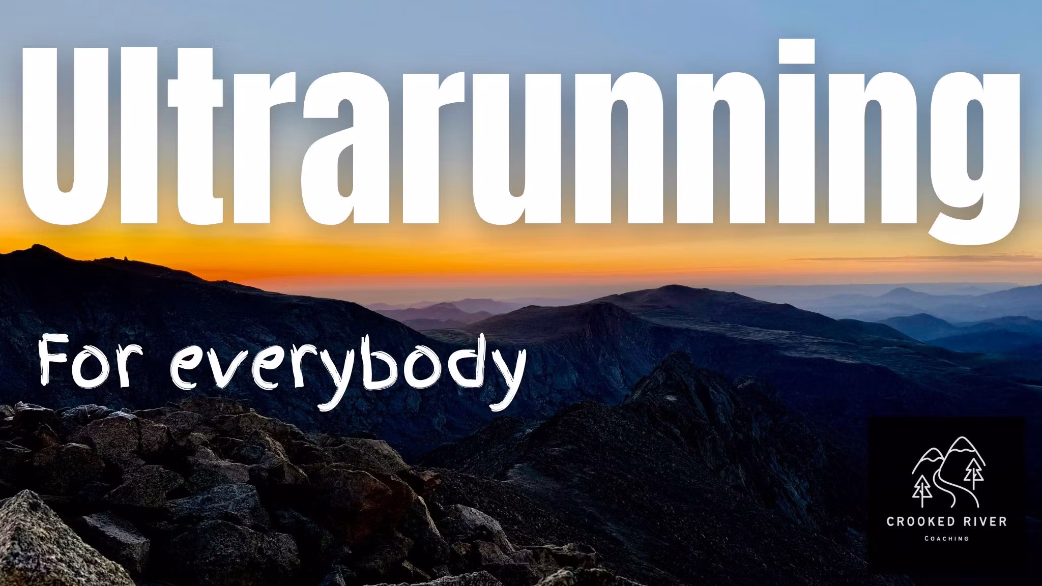 Ultra Running for Everybody