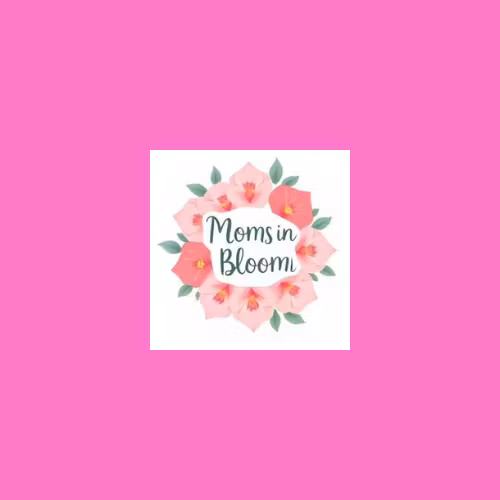 MomsInBloom
