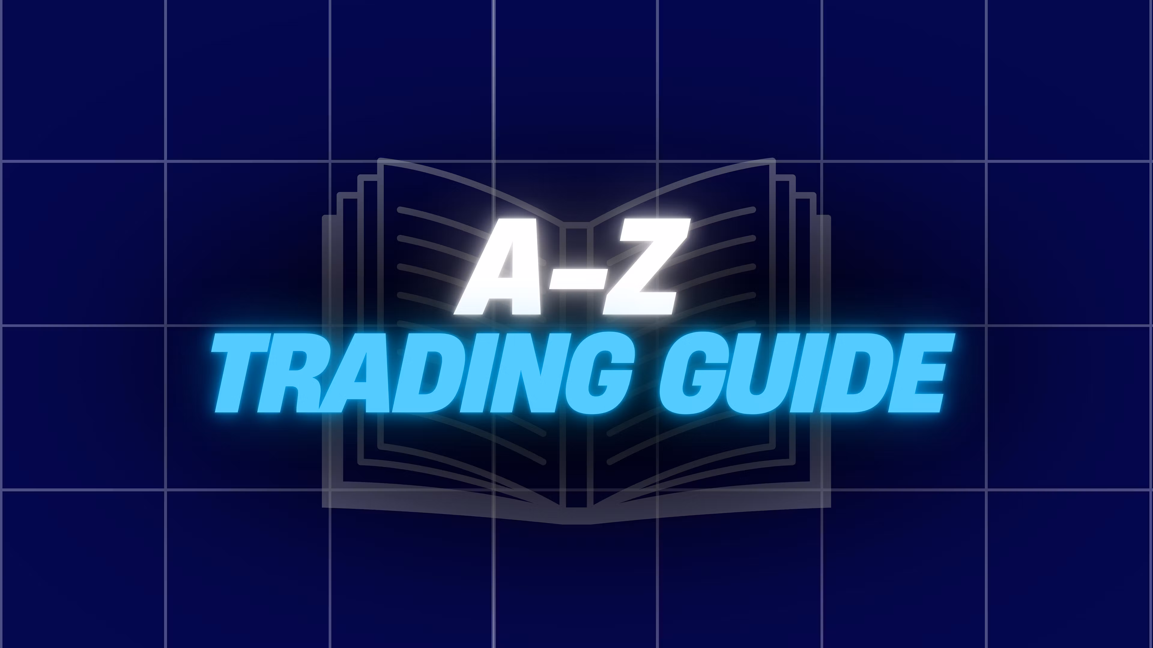 A-Z Trading Guide 