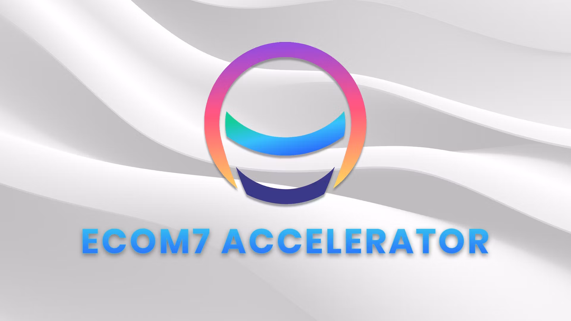Ecom7 Accelerator | Formation