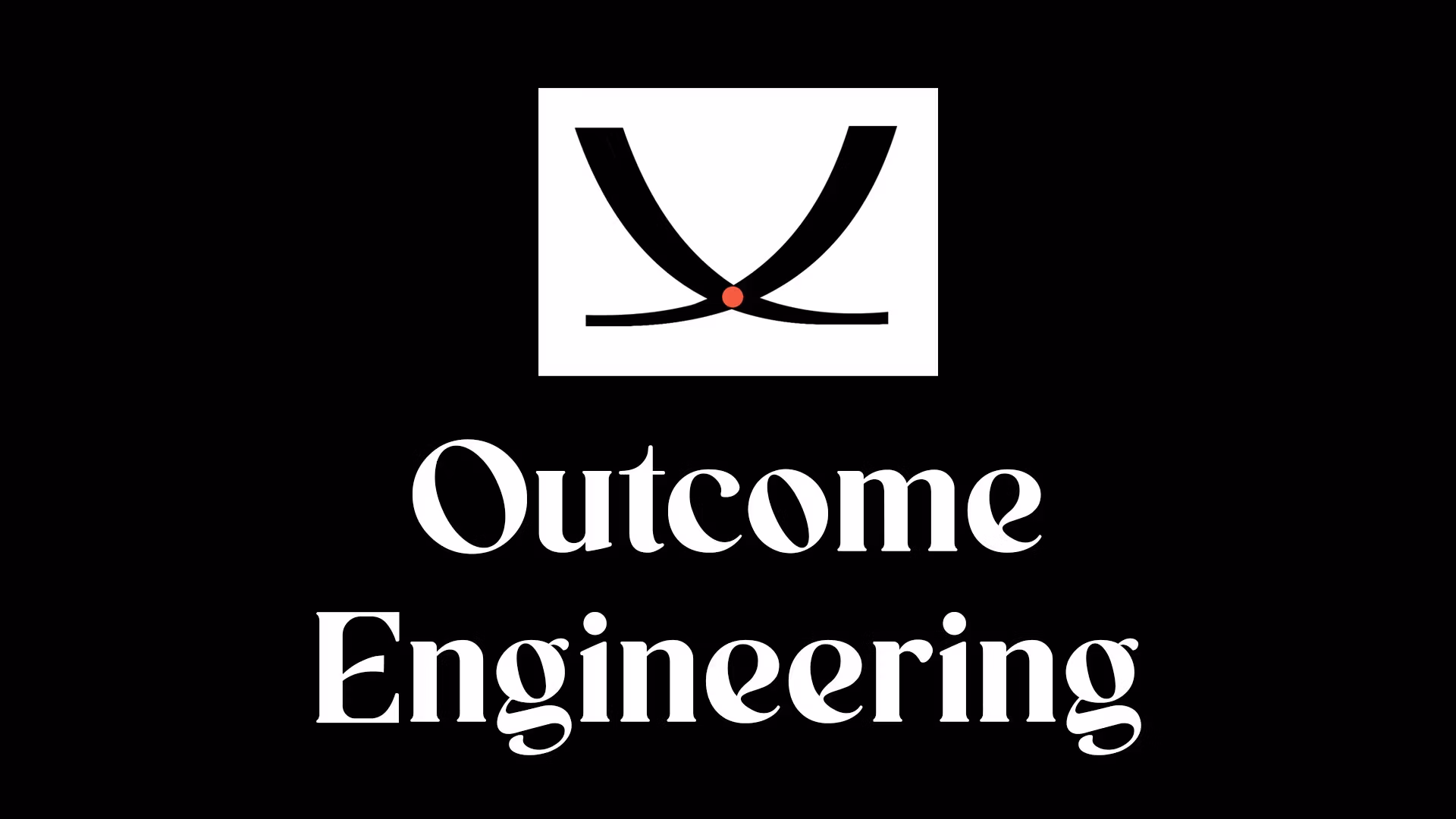 Outcome Engineering