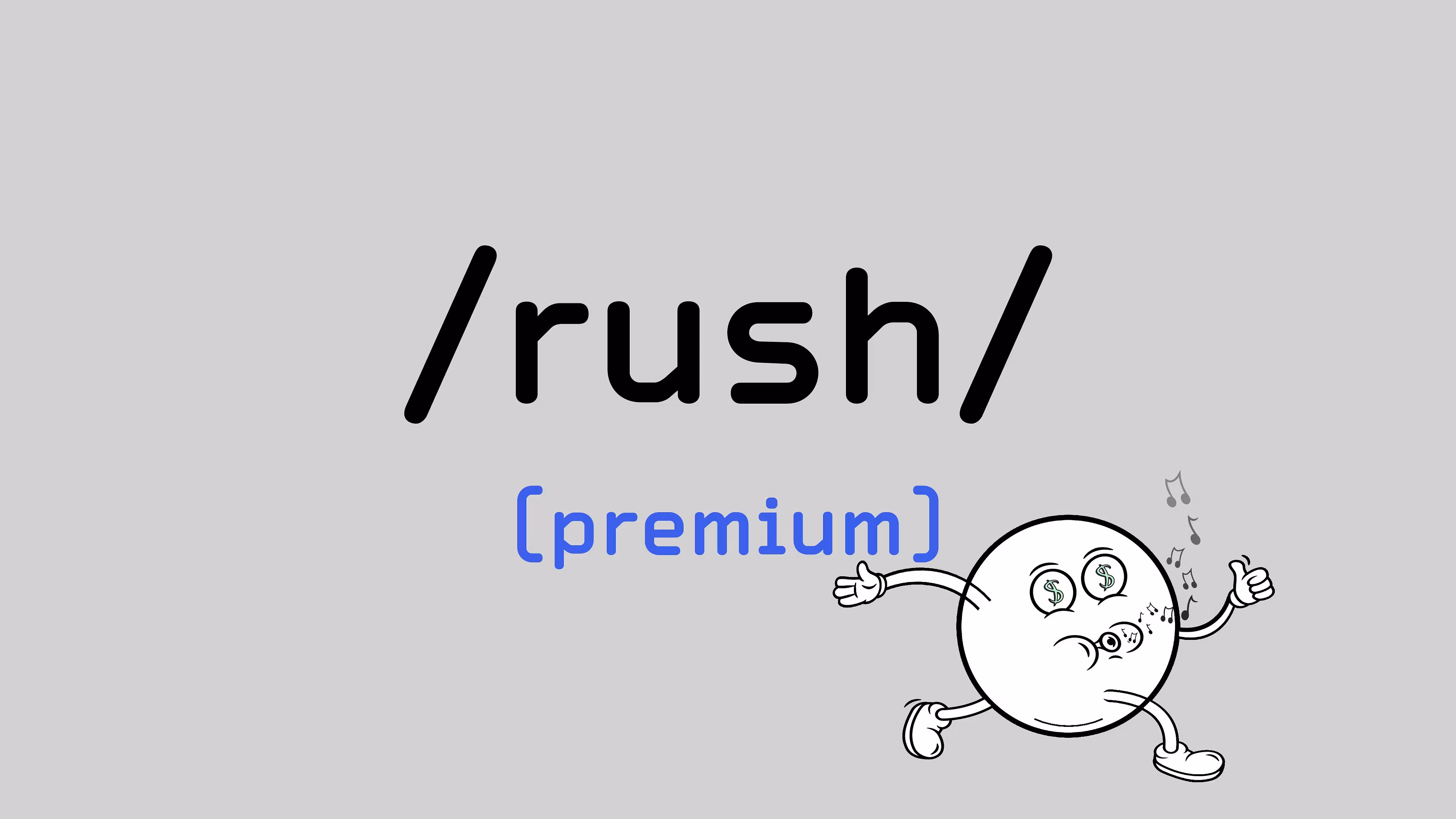 Rush Premium!