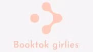 BOOKTOK GIRLLIES >:0