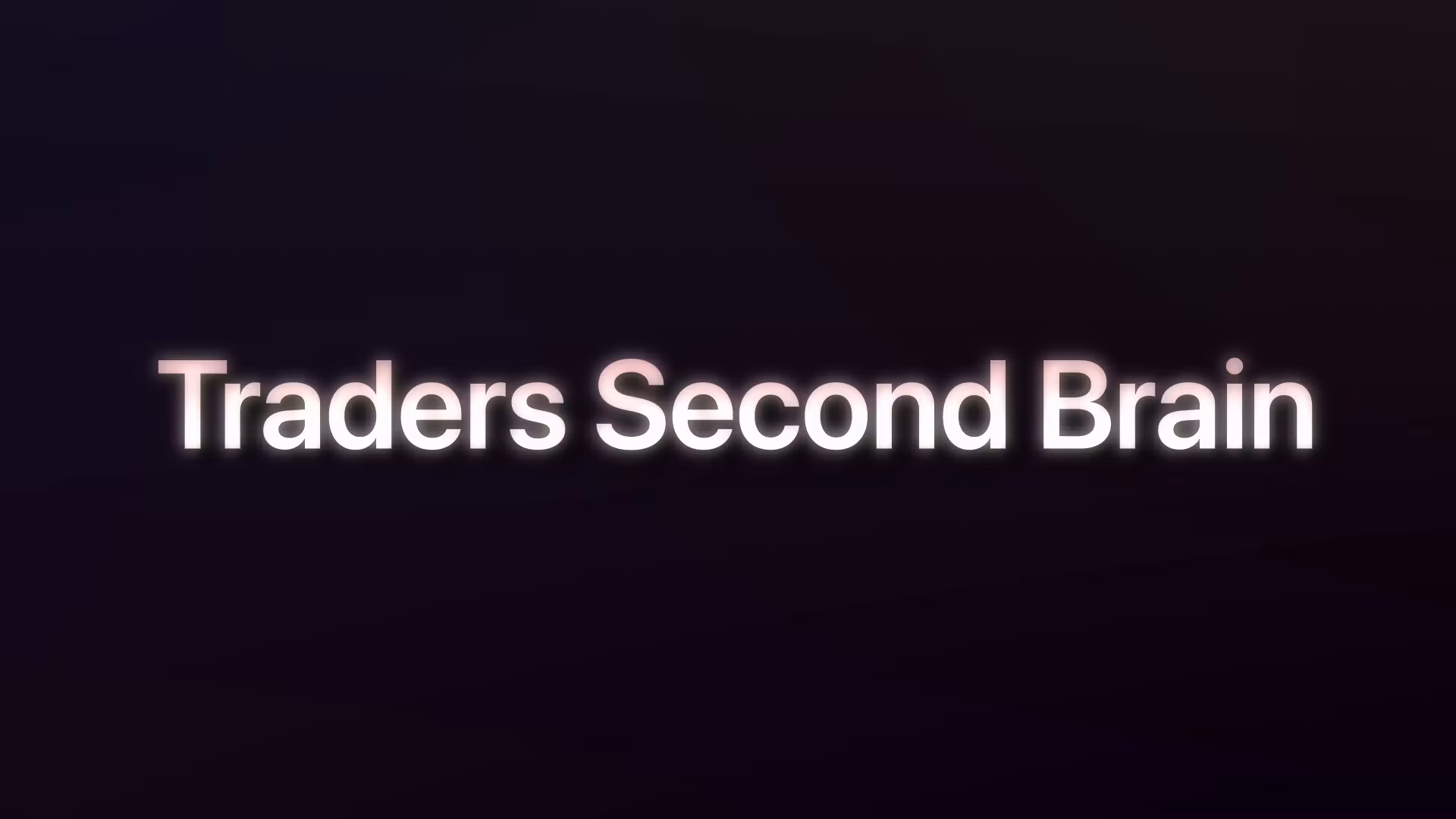 Traders Second Brain