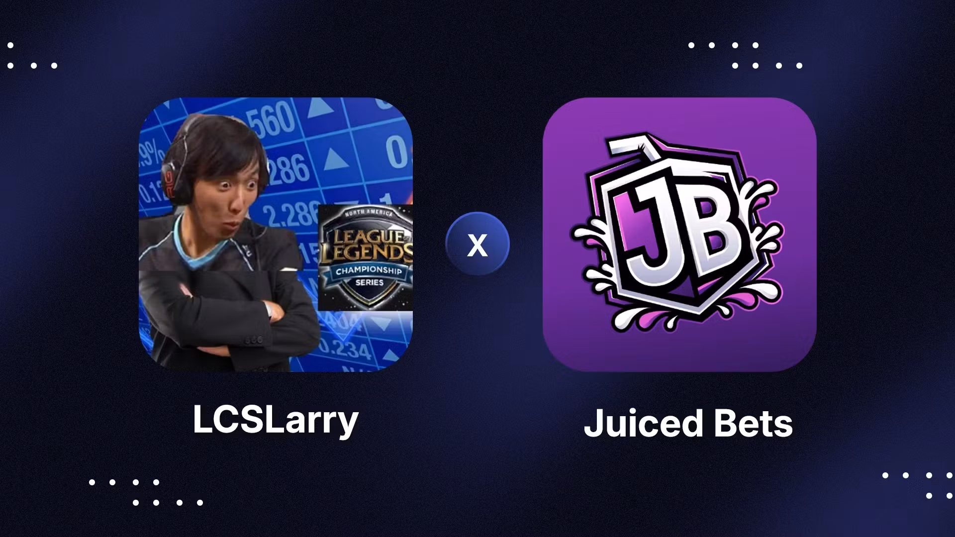 LCSLarry x Juiced Bets Premium
