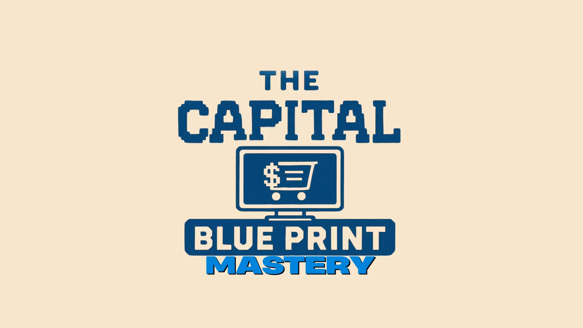  The Capital Blueprint Mastery