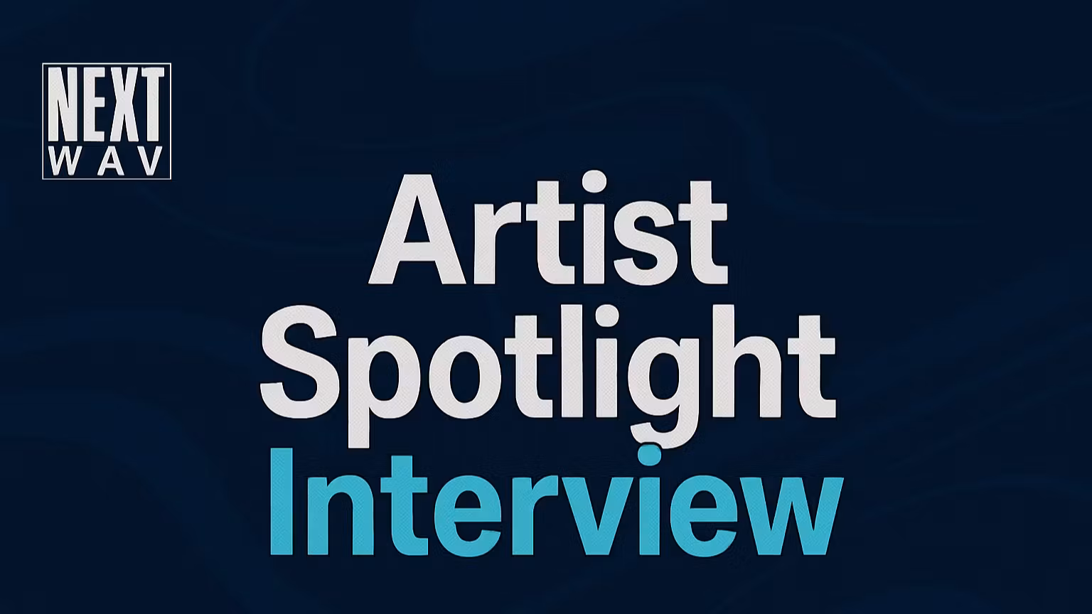 Artist Spotlight Interview