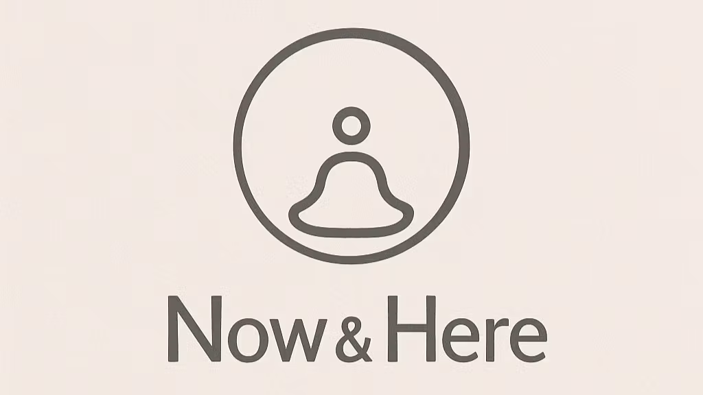 Now & Here
