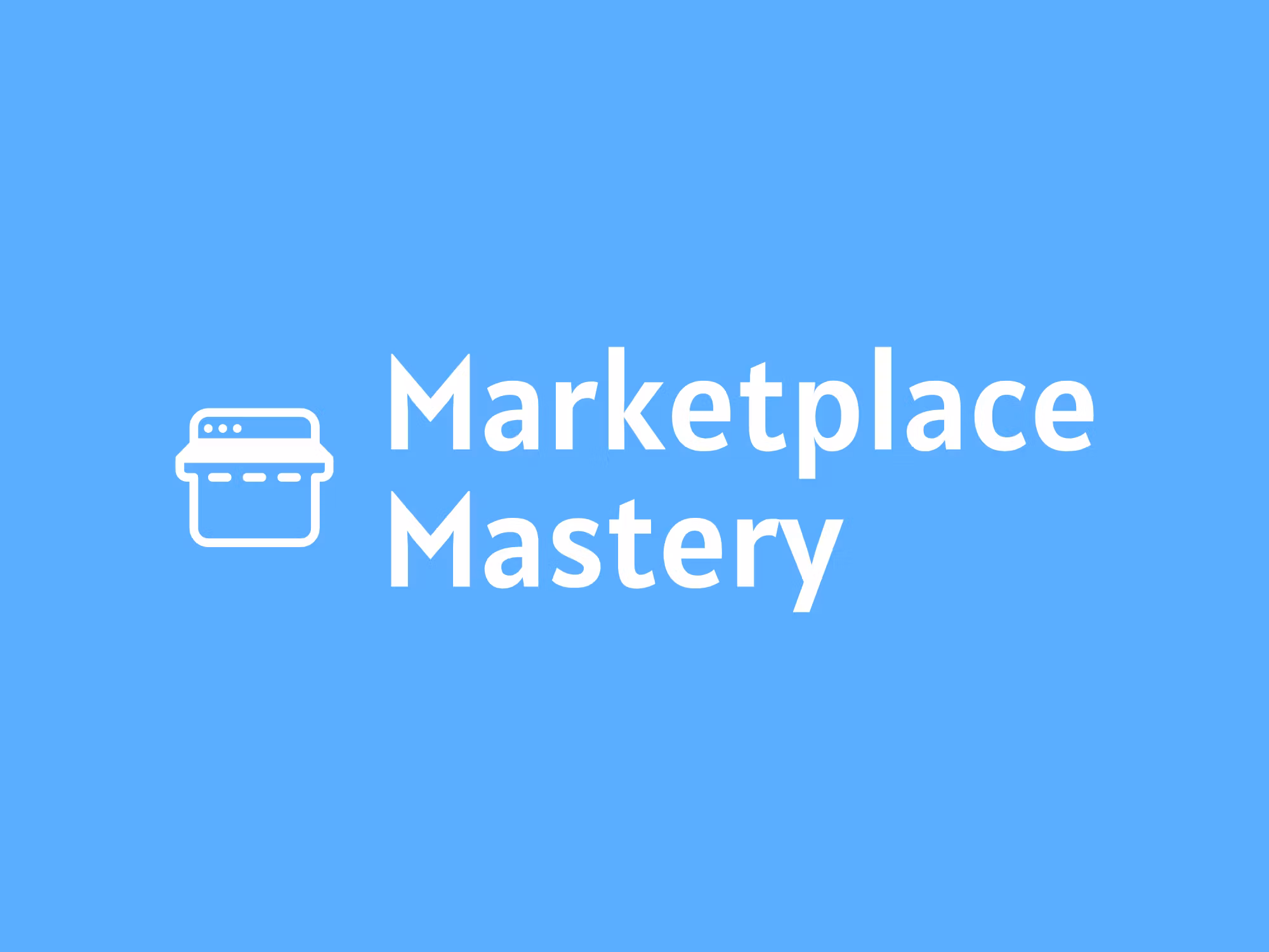 Marketplace Mastery Academy