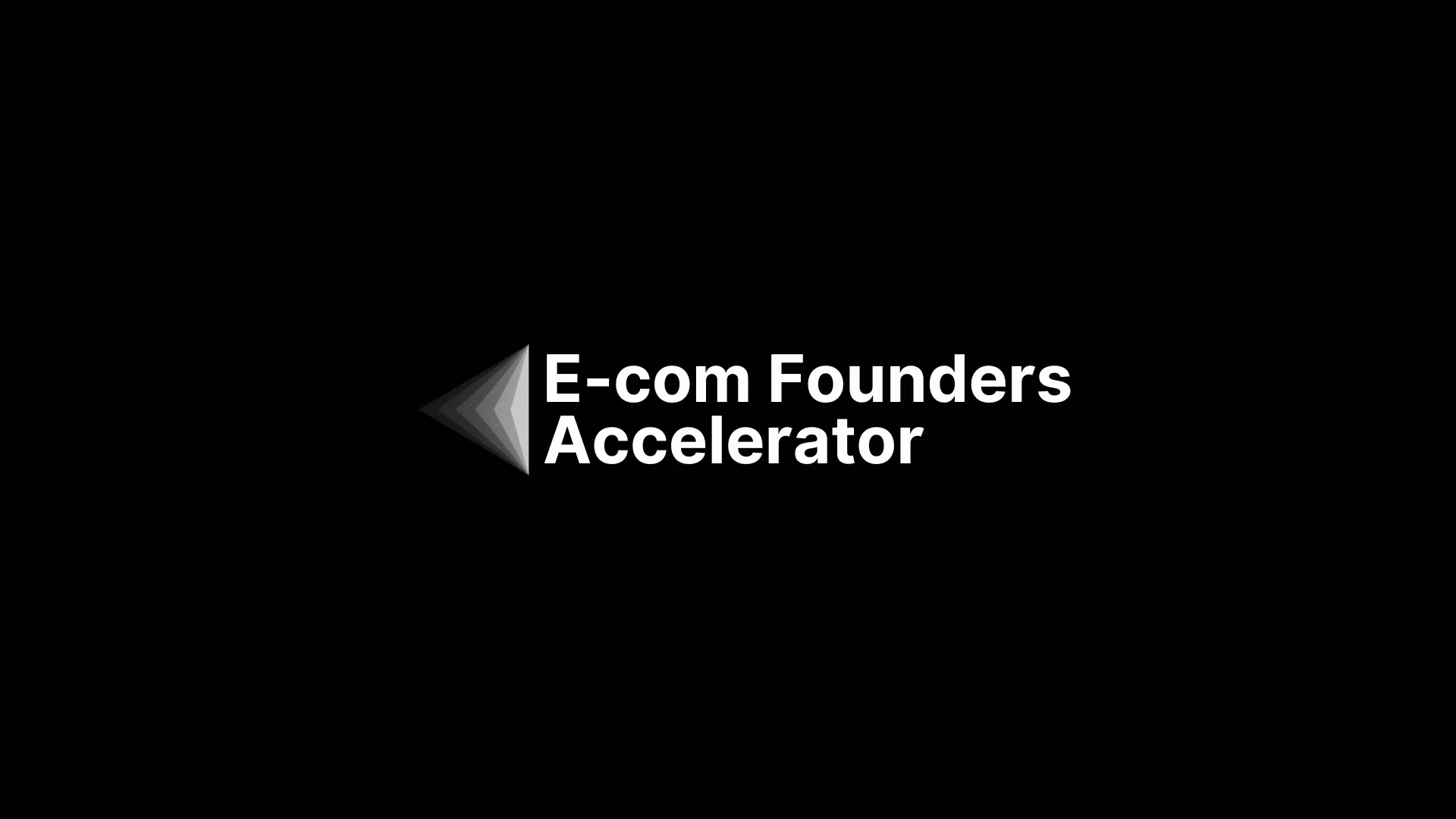 E-com Founder: Accelerator