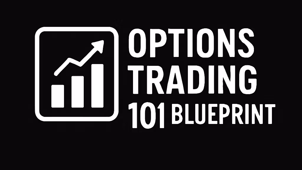 Options Trading 101 Blueprint