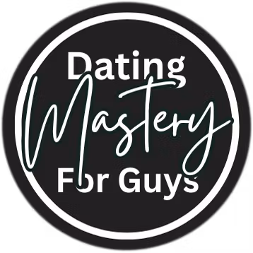 Dating Mastery for Guys