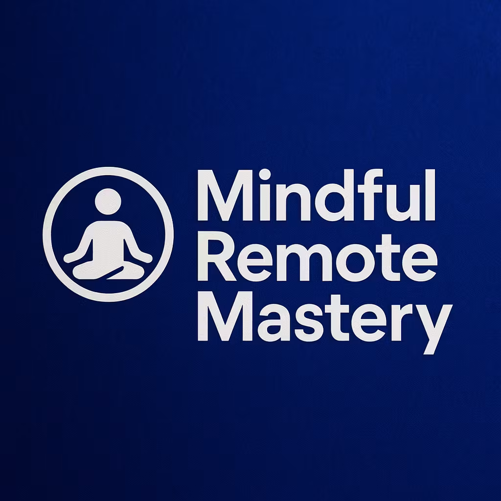 Mindful Remote Mastery