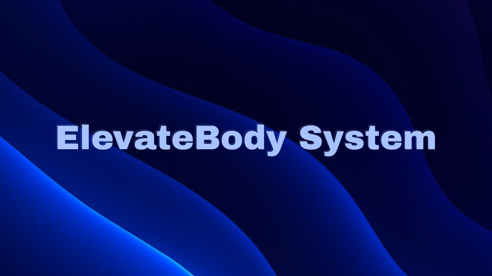 ElevateBody System