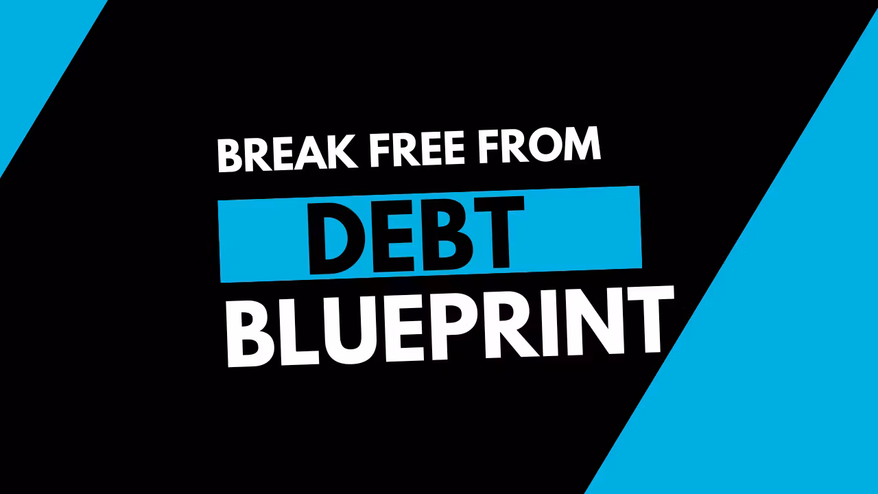 Break free from debt blueprint
