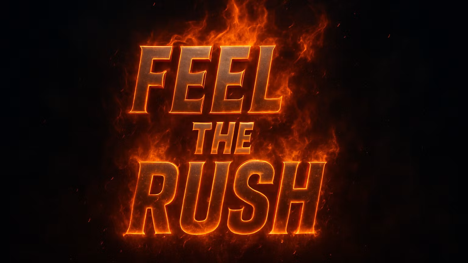 🔥 Feel the Rush 🔥