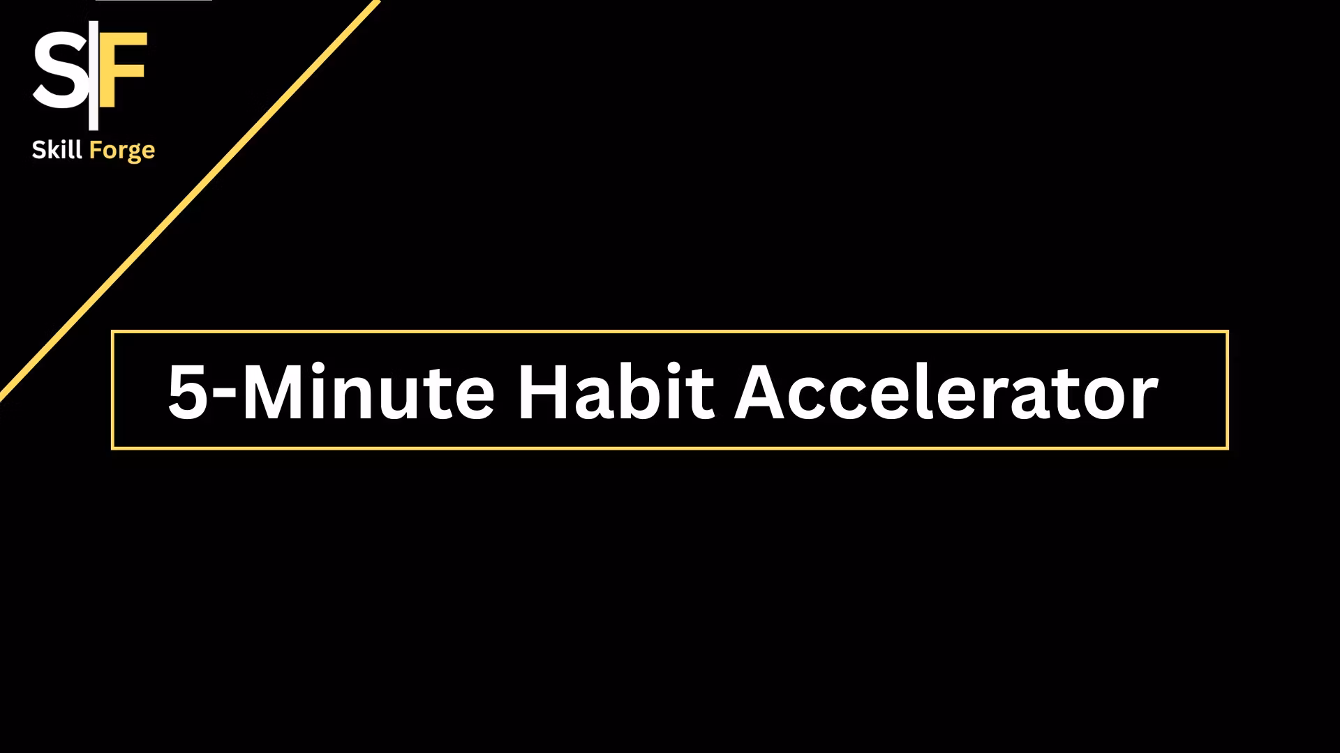 5-Minute Habit Accelerator