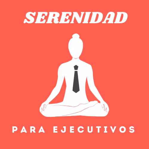 Serenidad para Ejecutivos 