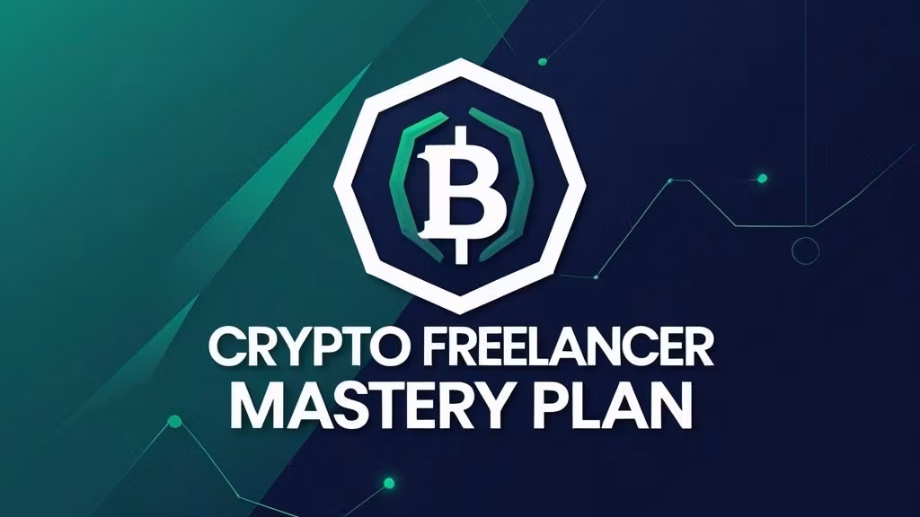 Crypto Freelancer Mastery Plan