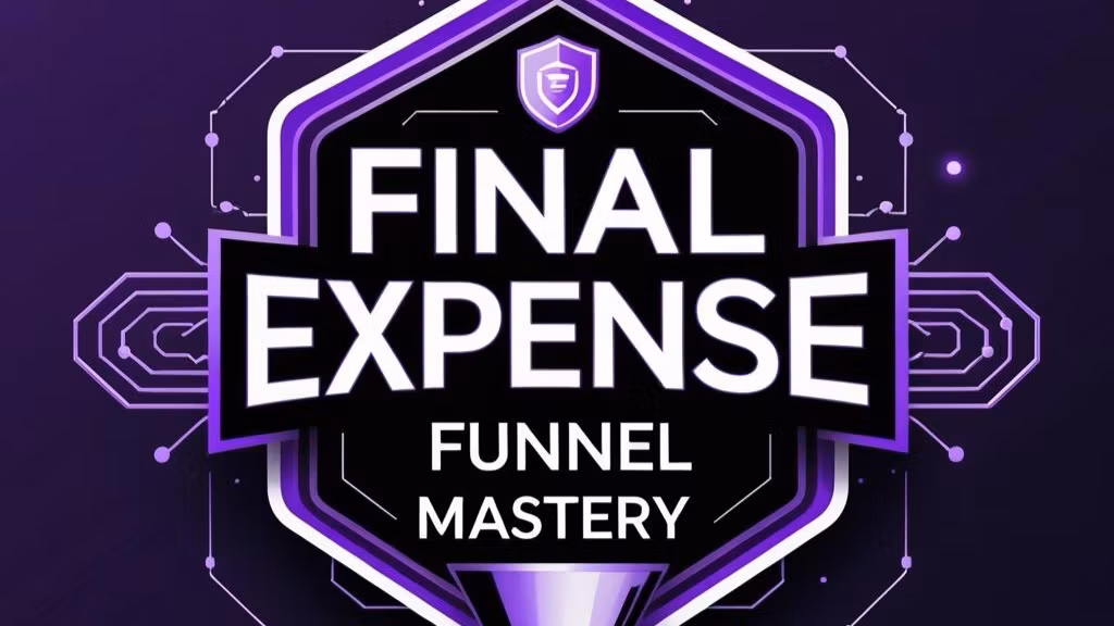 Final Expense Funnel Mastery