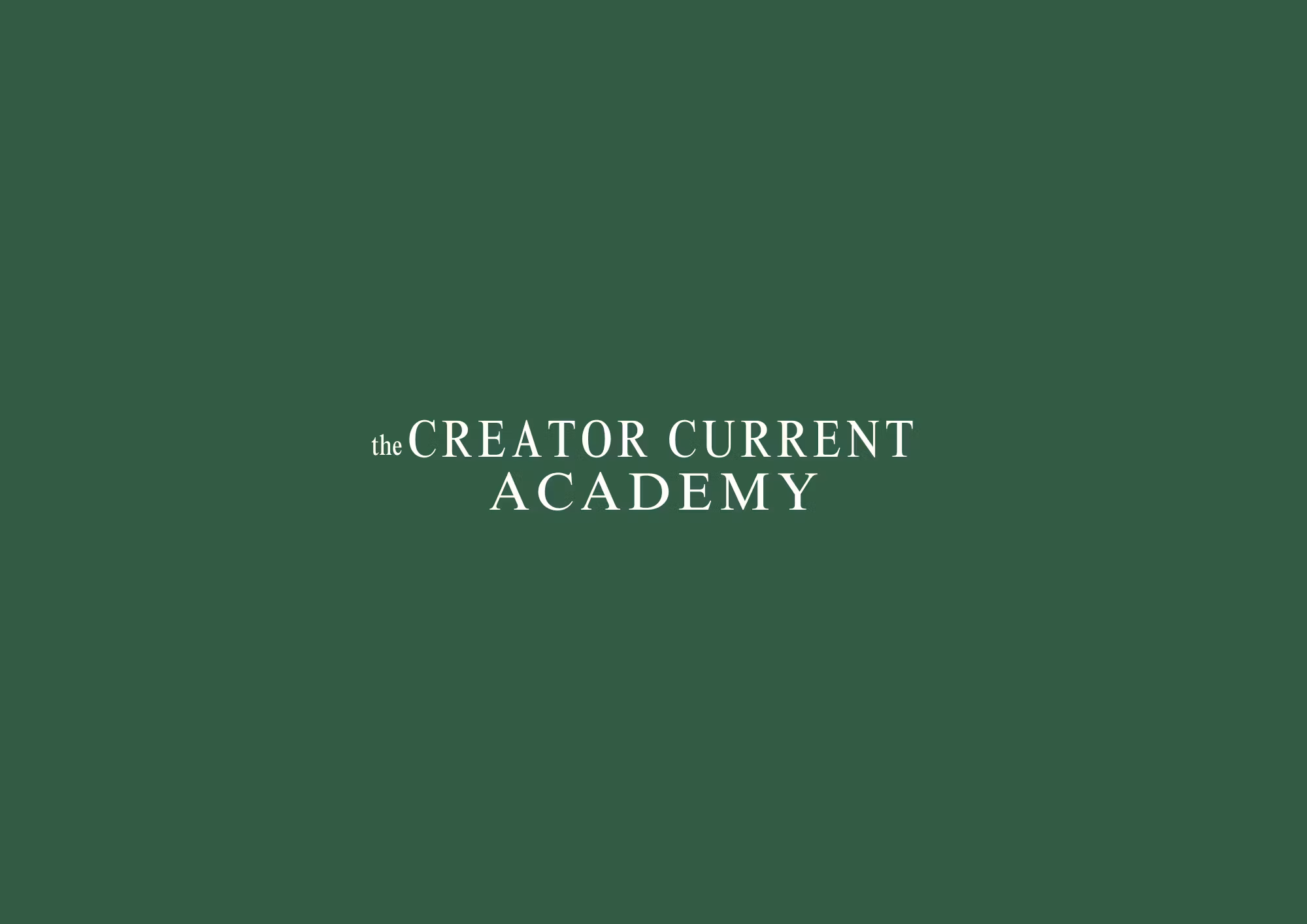 The Creator Current Academy