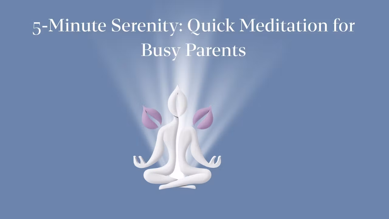 Meditation for Busy Parents