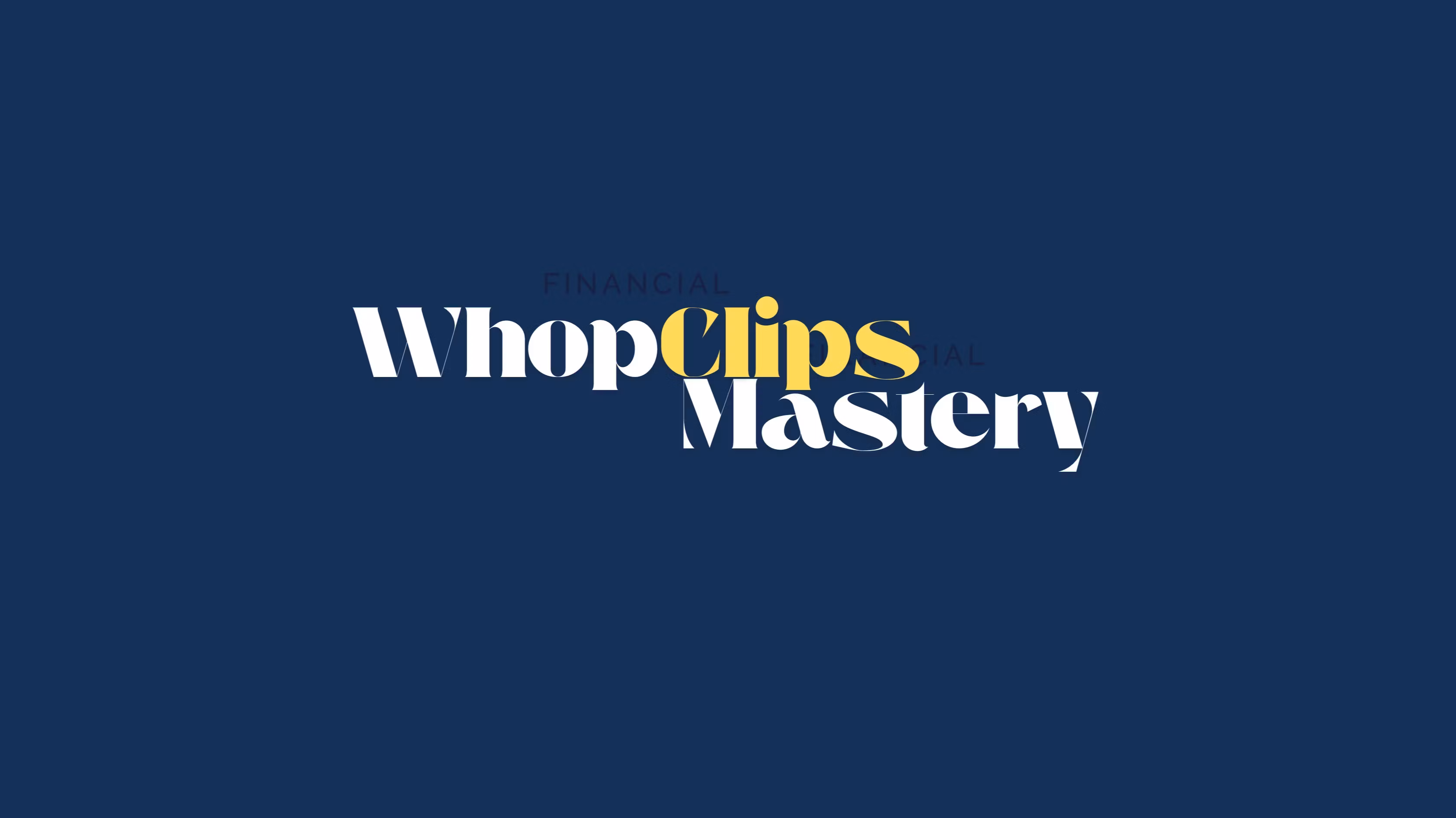 WhopClips Mastery