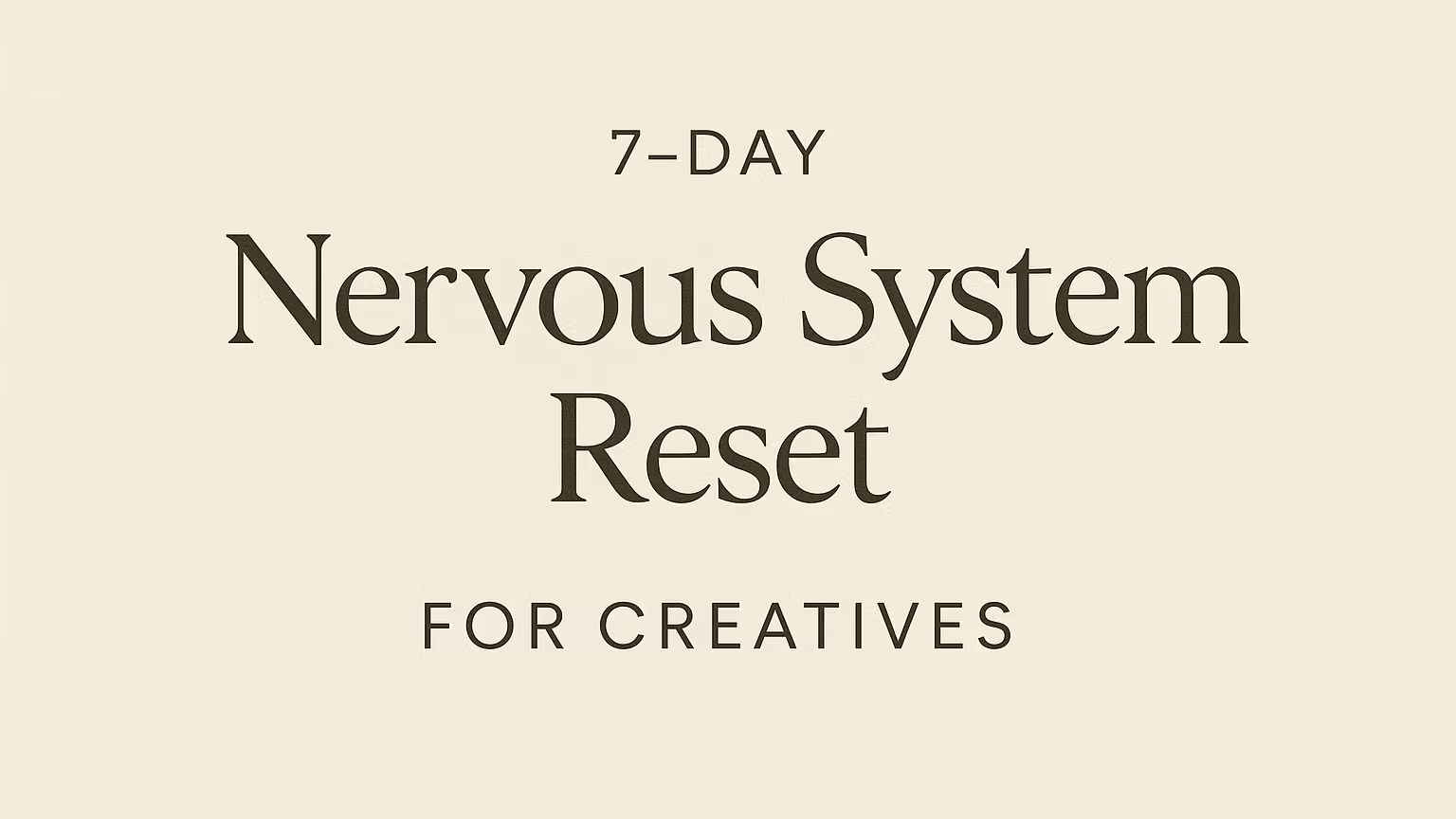 7-Day Nervous System Reset