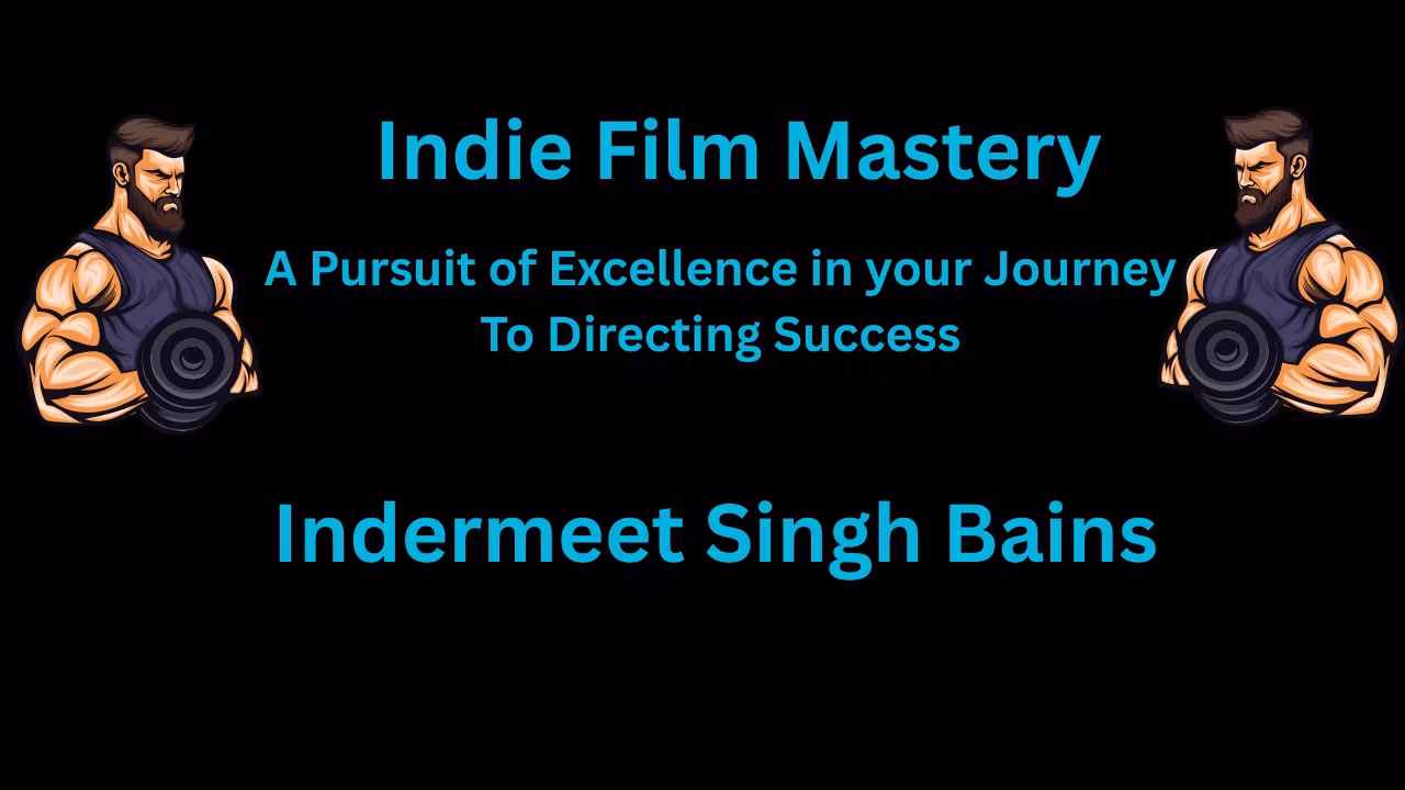Indie Film Mastery