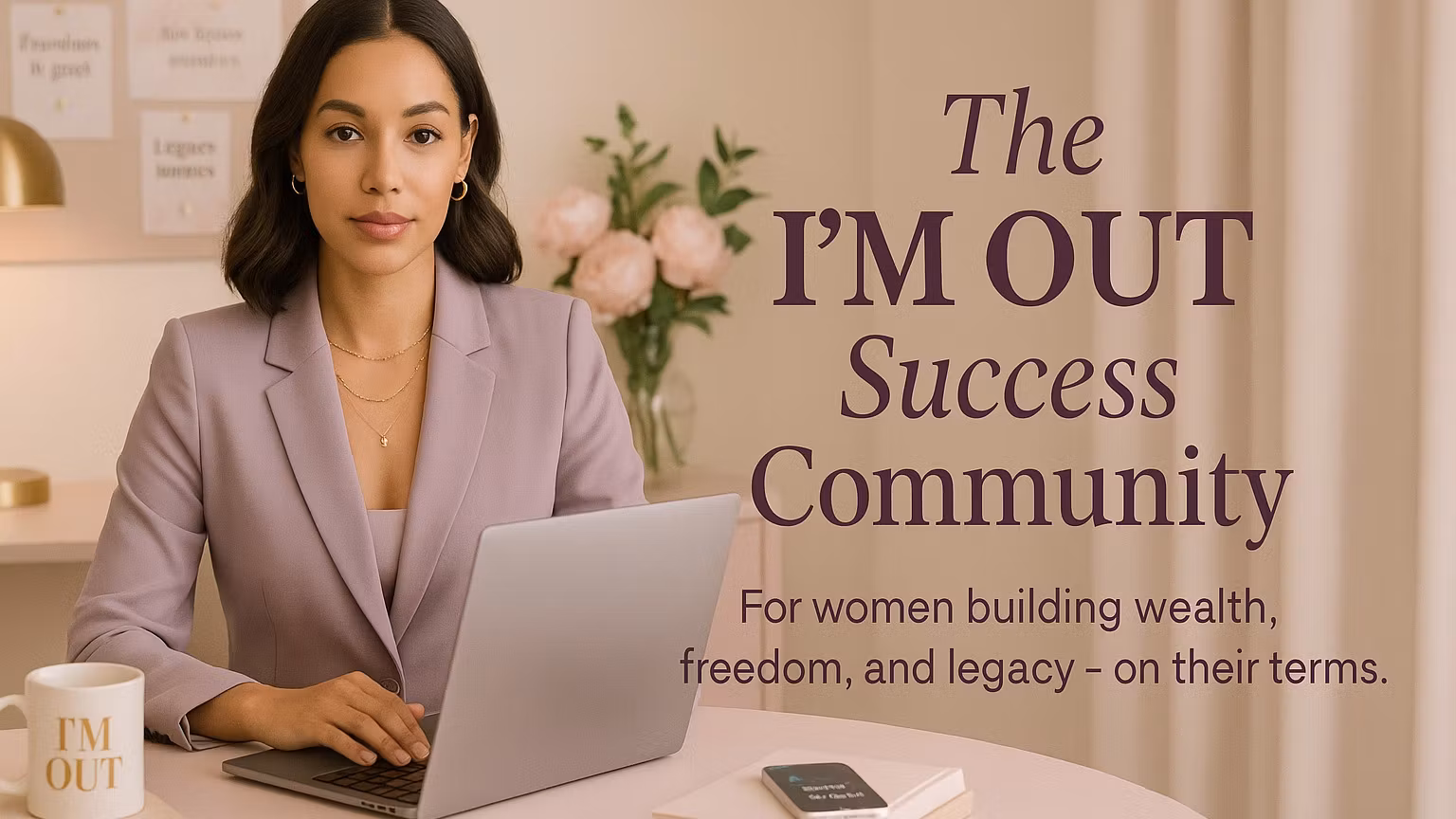 I'M OUT! Success Community