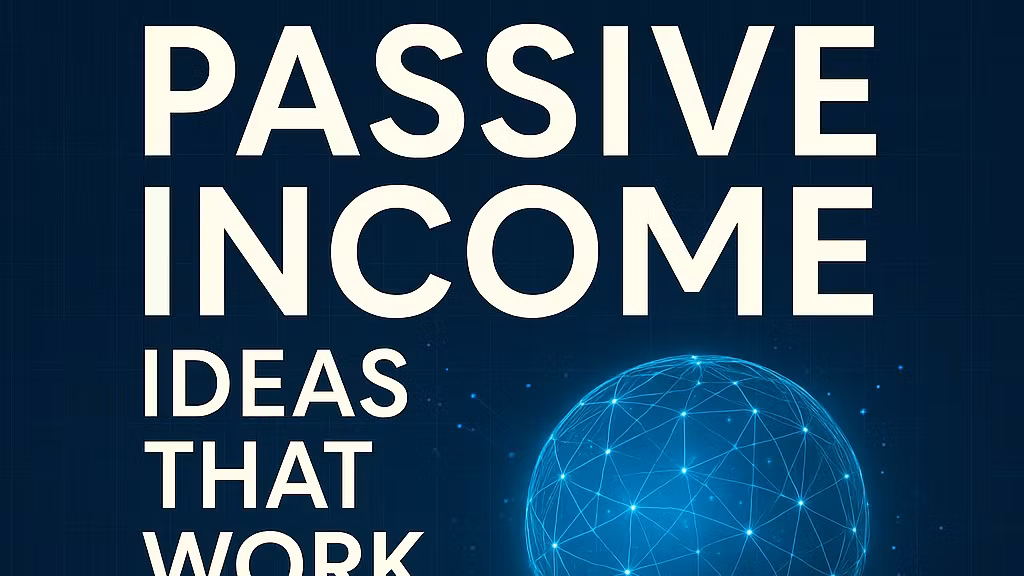 Passive Income Ideas That Work