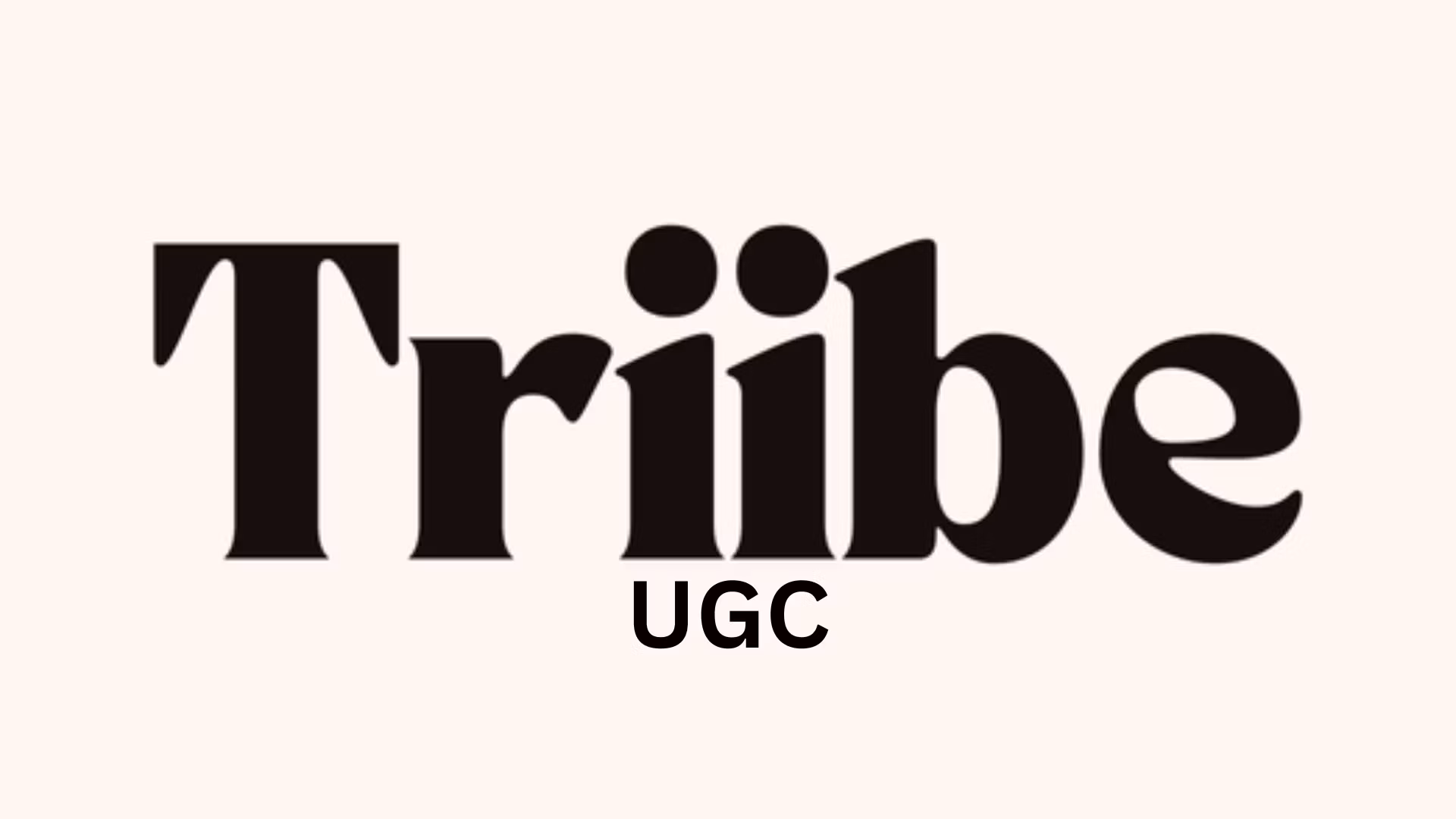 TRIIBE UGC