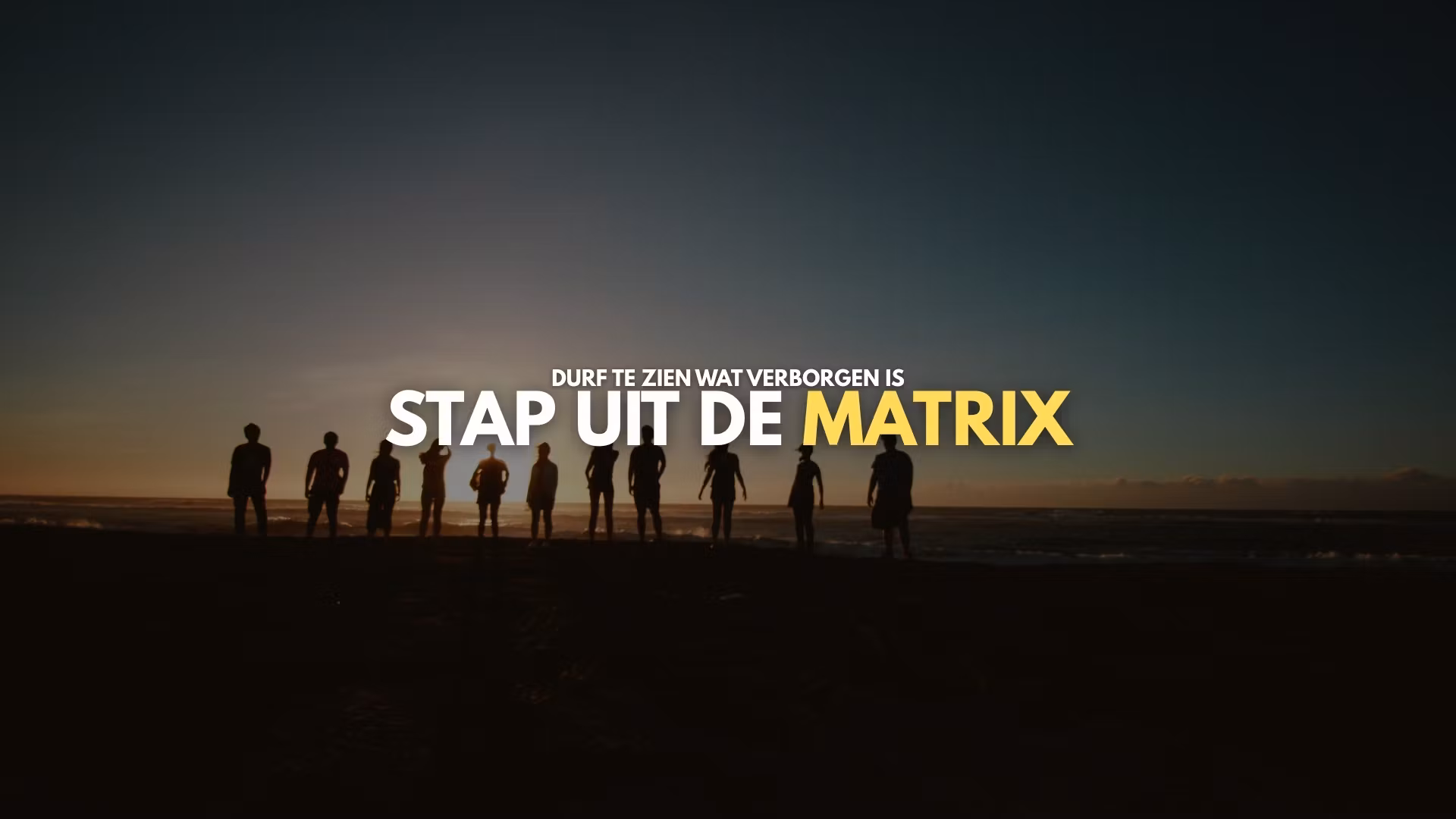 Stap uit de Matrix