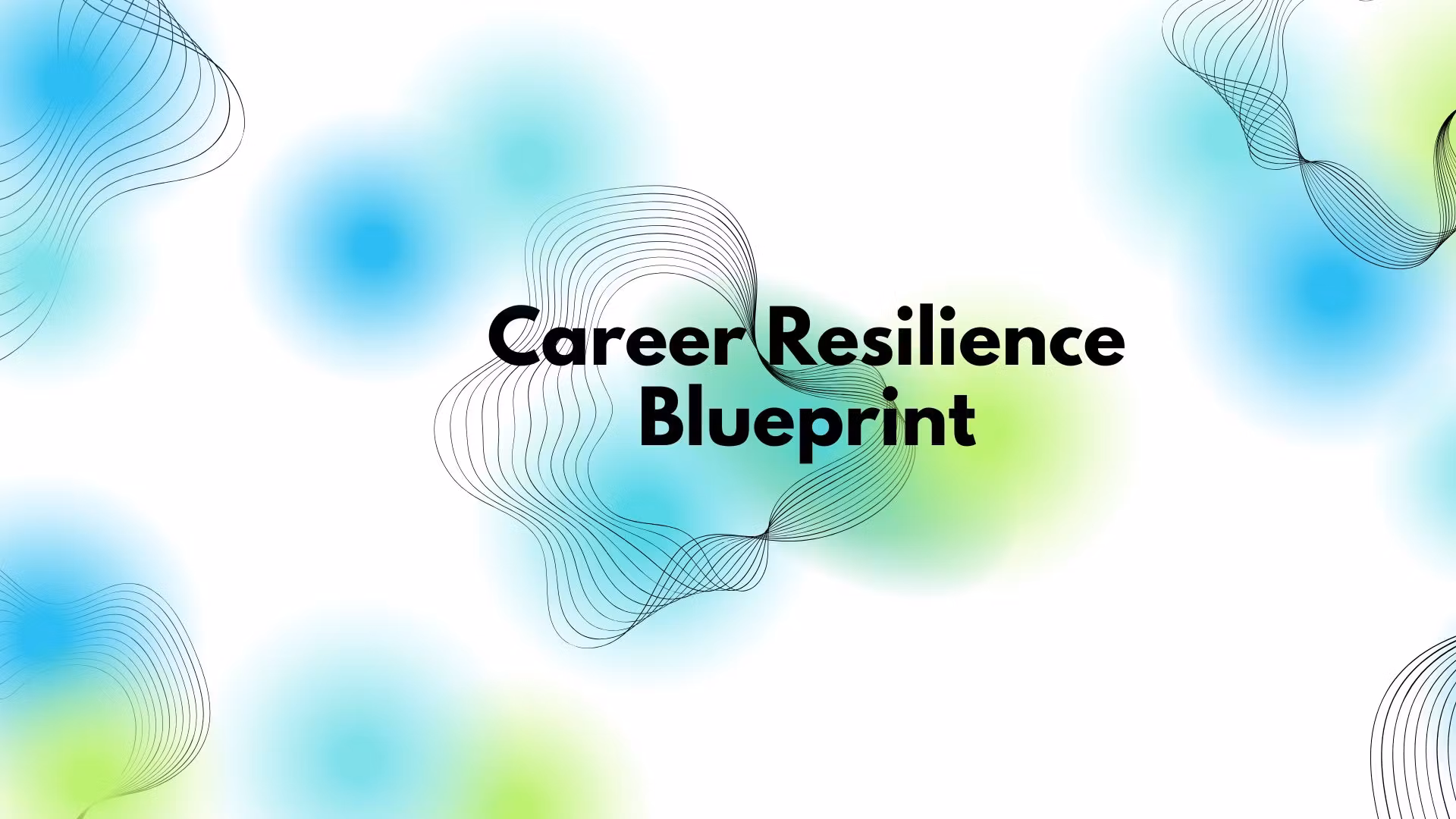 Career Resilience Blueprint