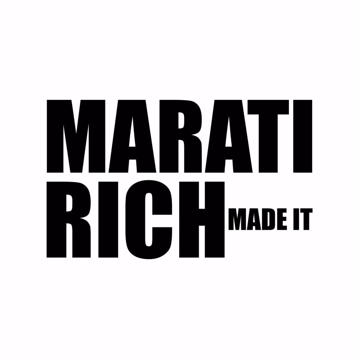 Marati Rich Made It 