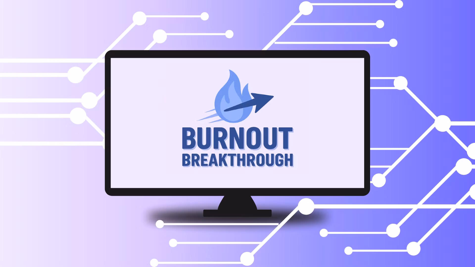 Burnout Breakthrough