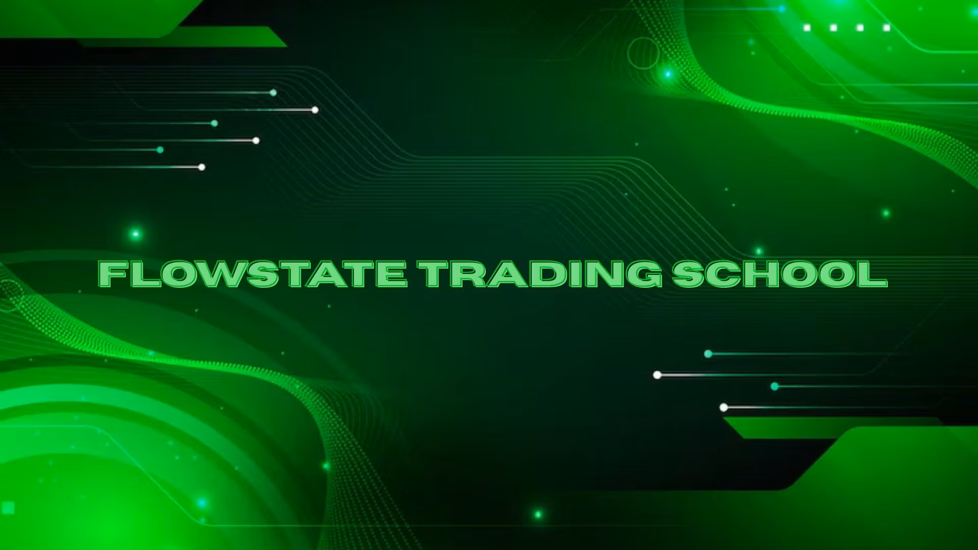 Flowstate Trading School