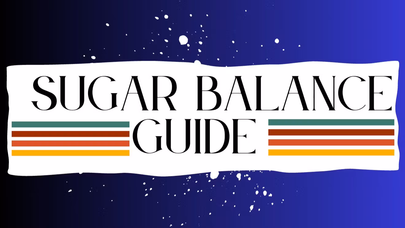 Sugar Balance Guide