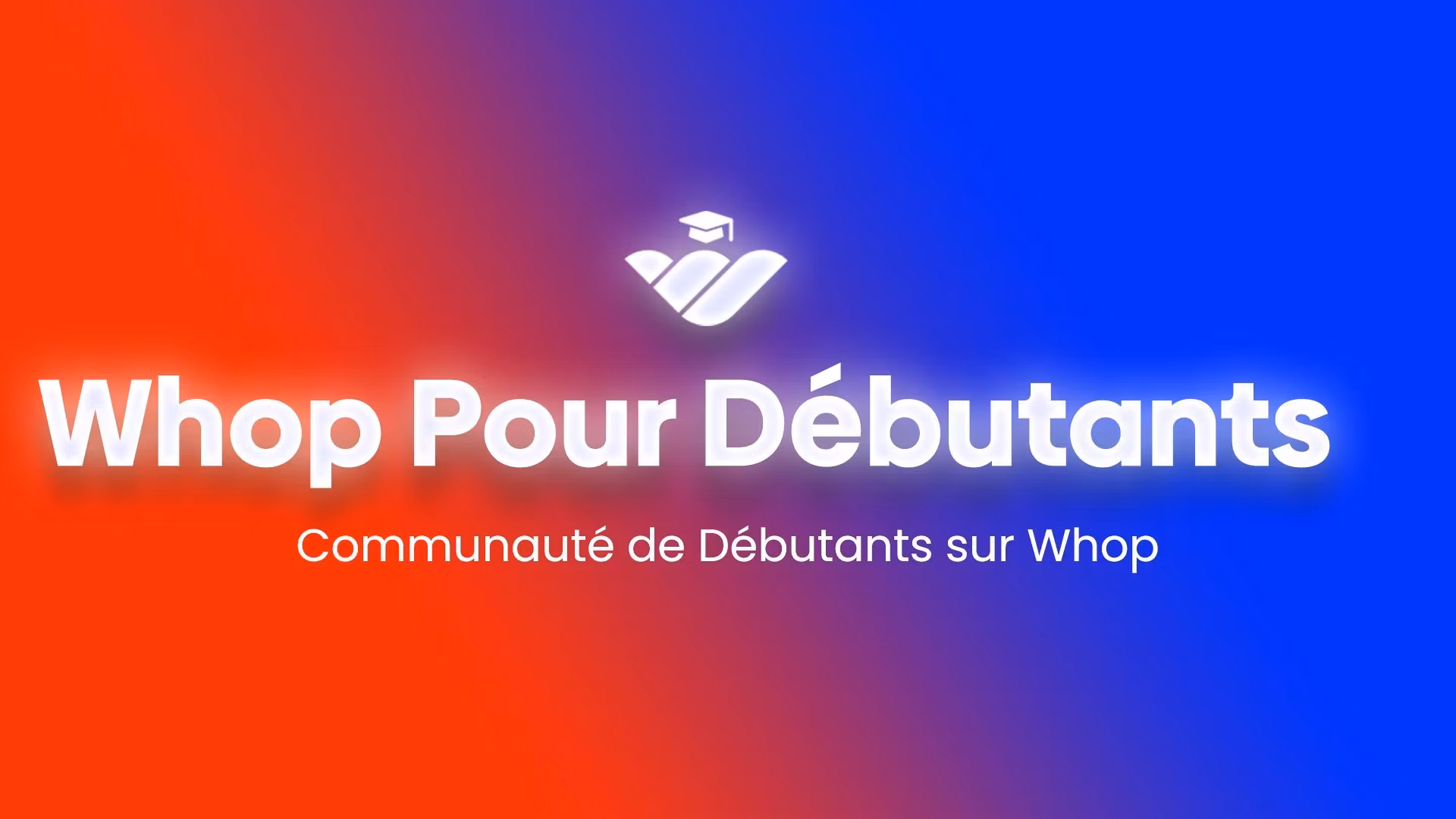 Whop Pour Débutants