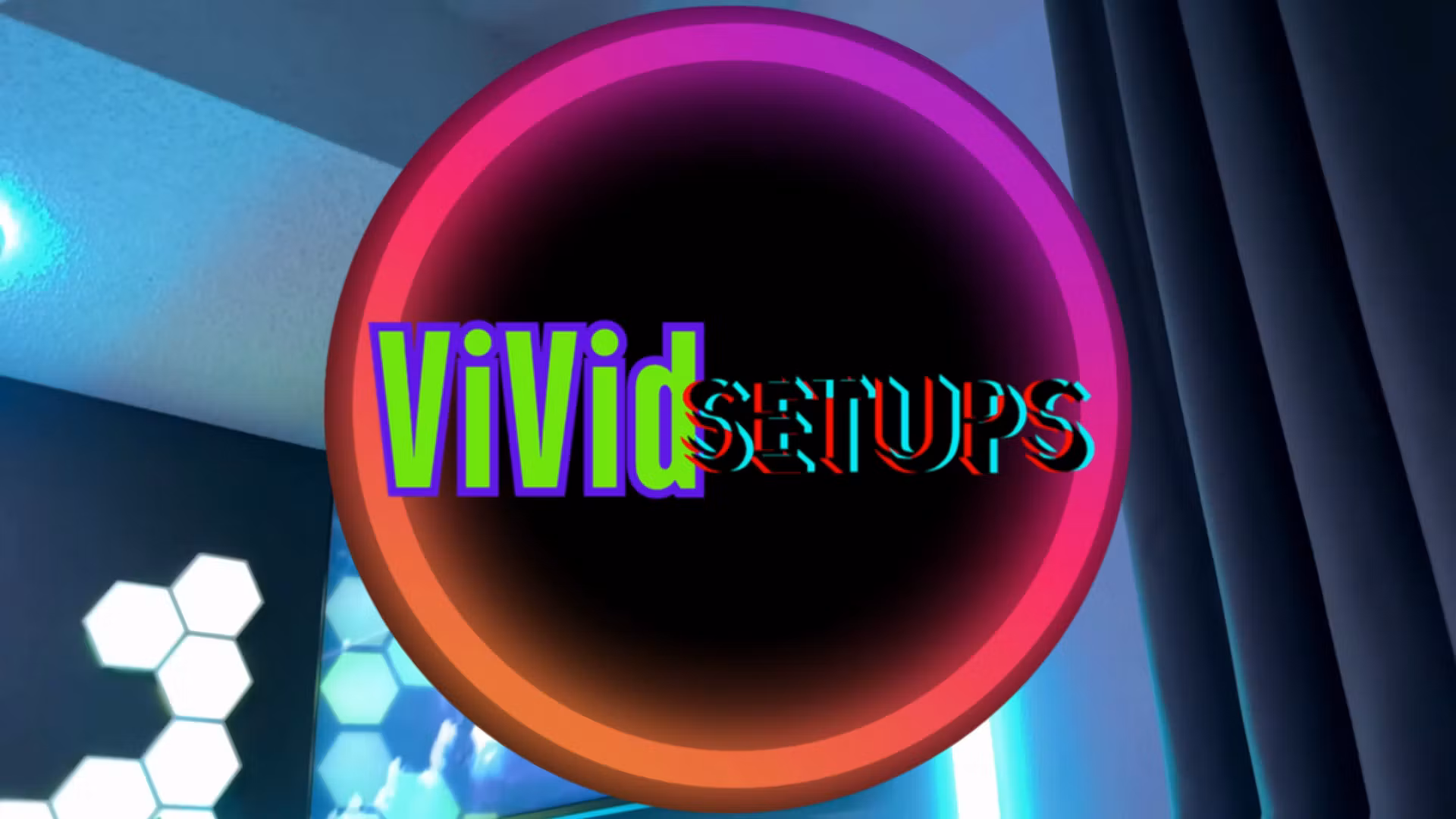 Vivid Setups