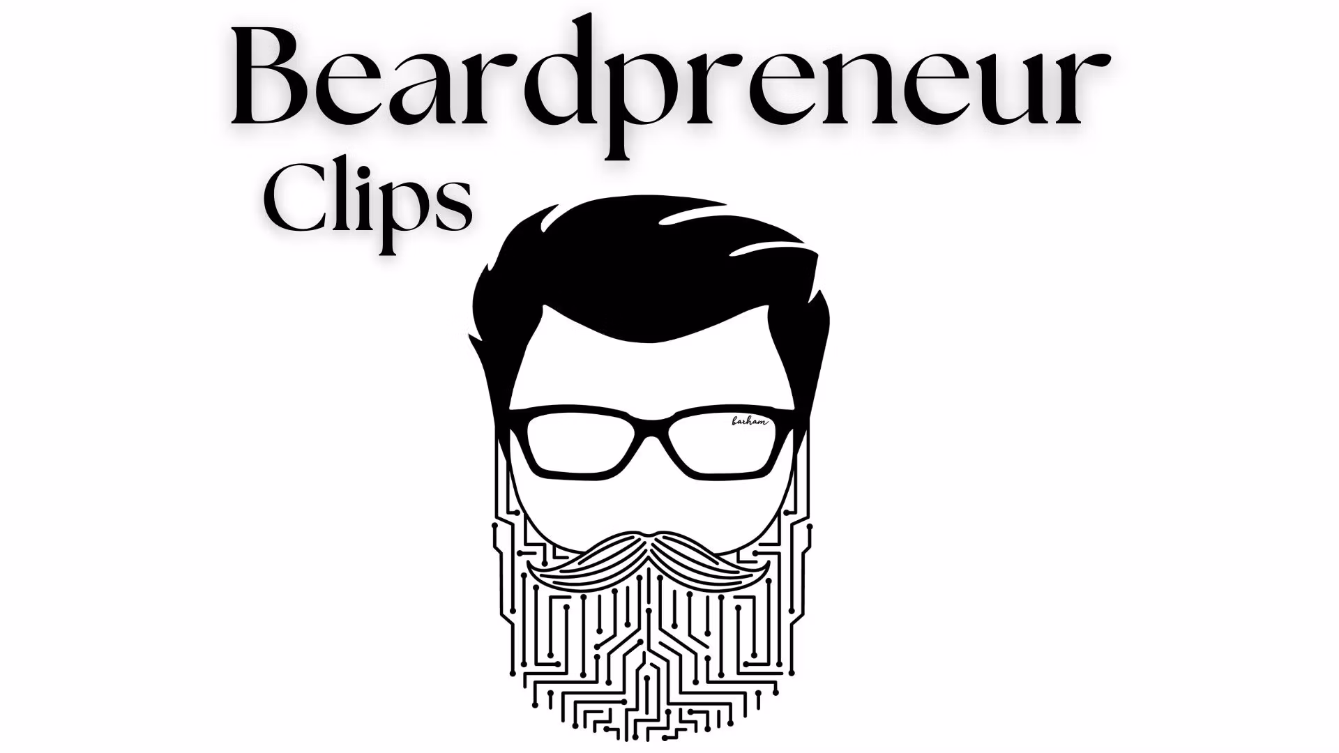BeardpreneurClips