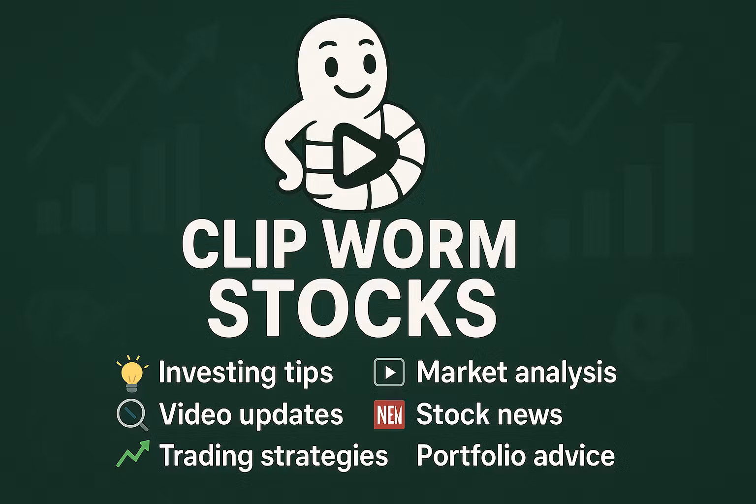 🌗ClipWorm- Stocks Investment 