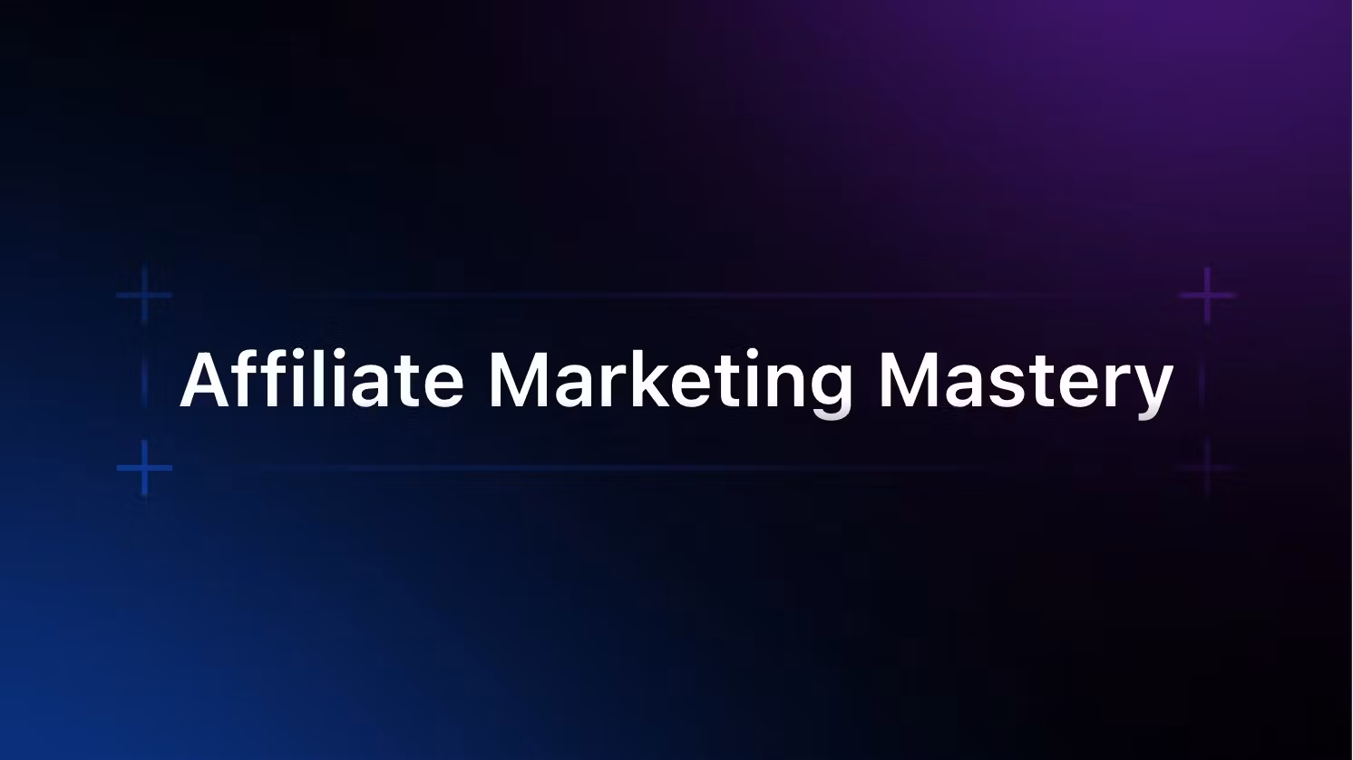 Affiliate Marketing Blueprint