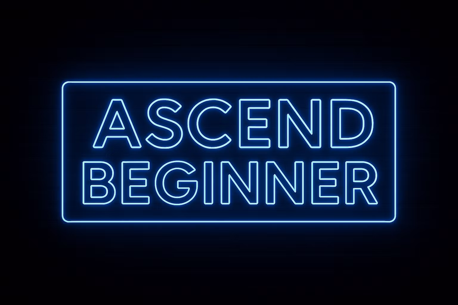 Ascend Beginner 🟦