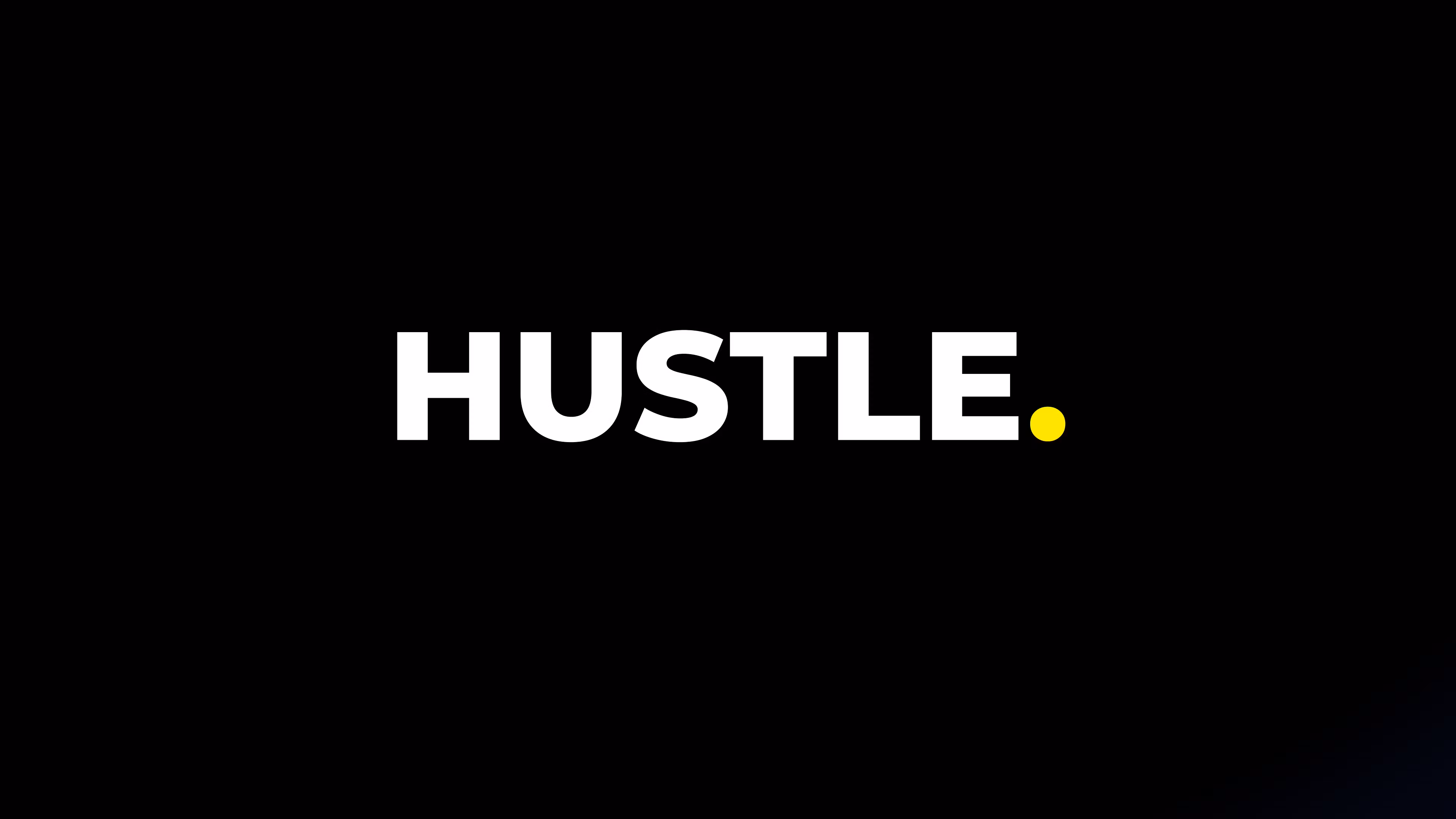 HUSTLE.