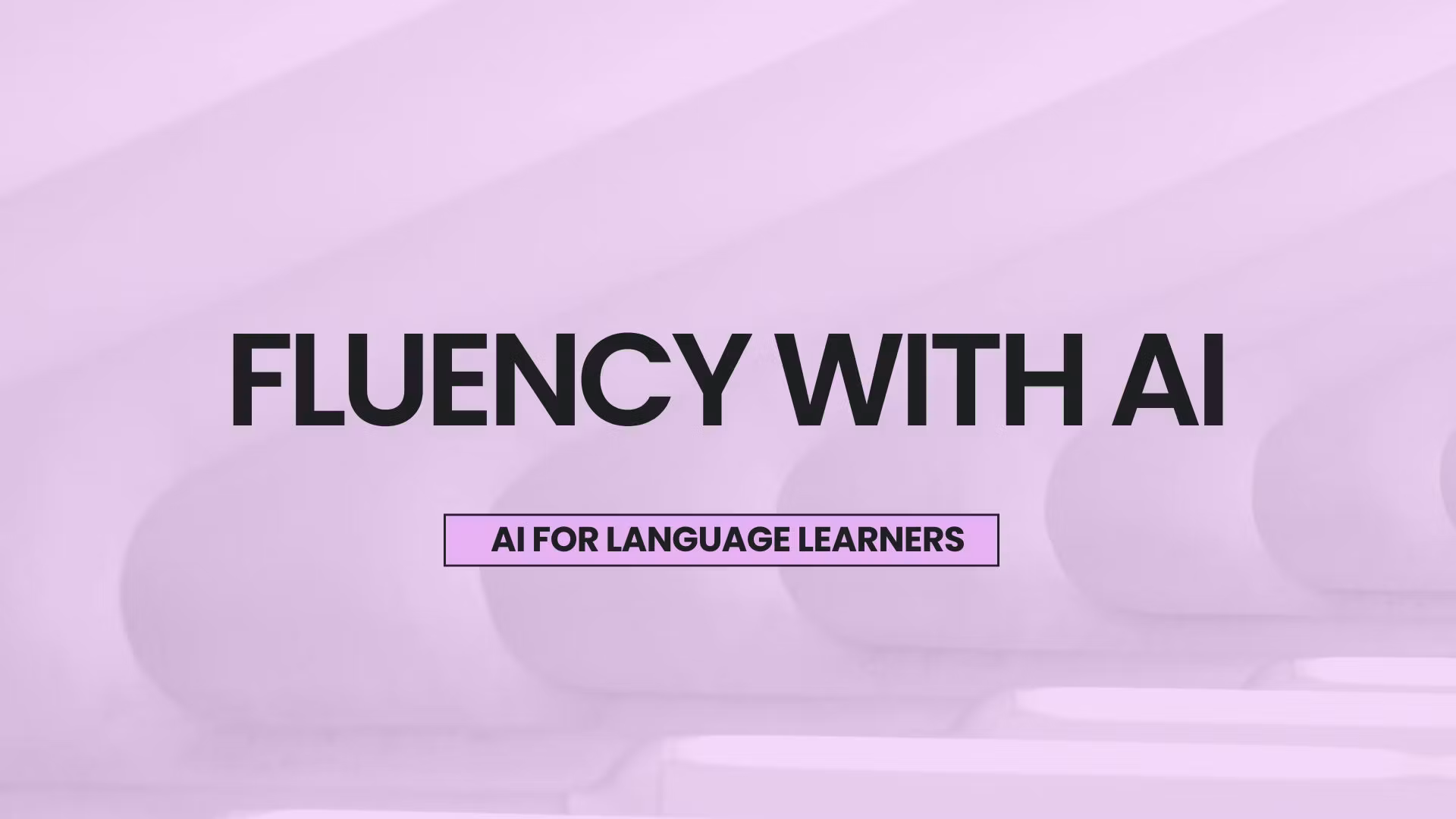 AI for Language Learners