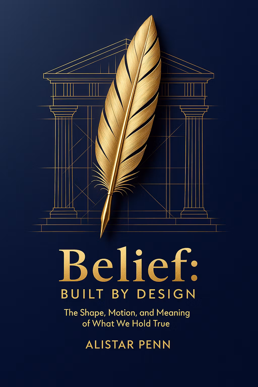 Belief: Built By Design